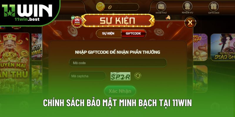 Chính sách bảo mật minh bạch tại 11Win