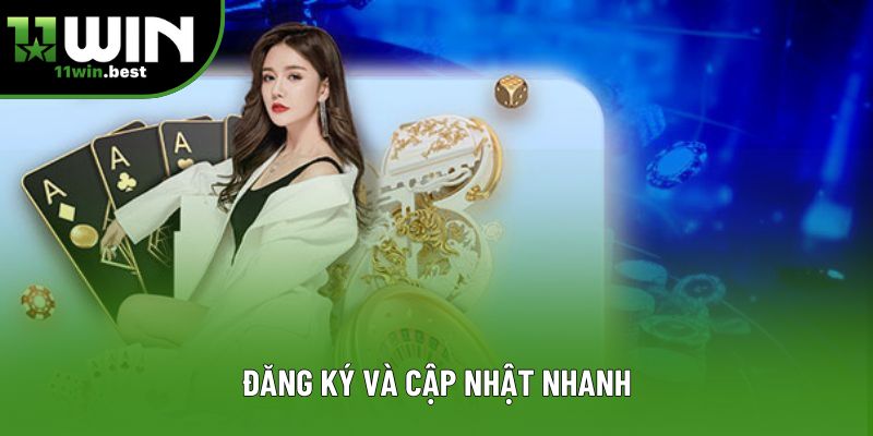 Đăng ký và cập nhật nhanh