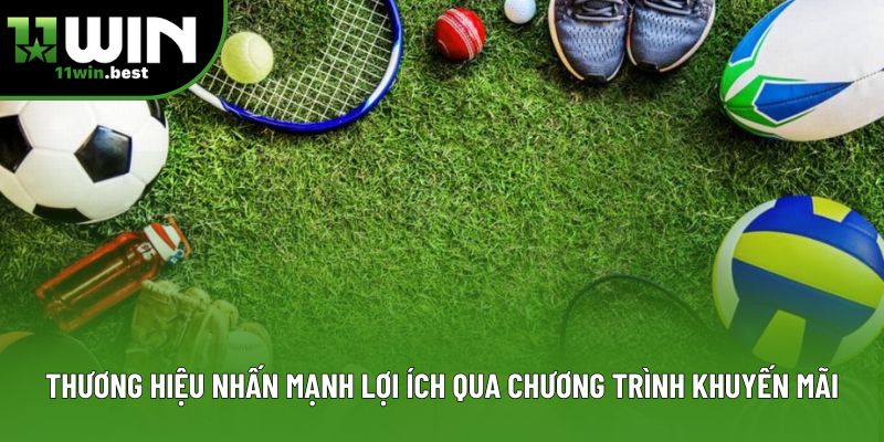 Thương hiệu nhấn mạnh lợi ích qua chương trình khuyến mãi