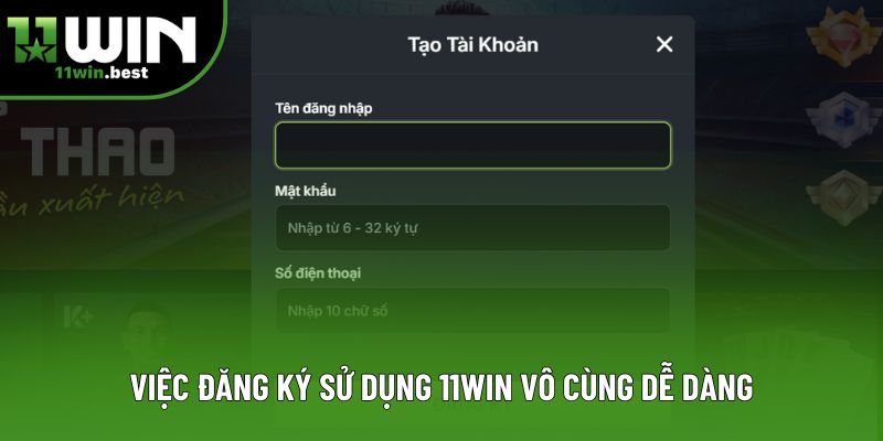 Việc đăng ký sử dụng 11win vô cùng dễ dàng