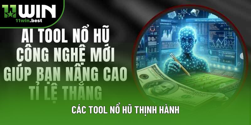 Các tool nổ hũ thịnh hành