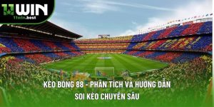 Kèo Bóng 88 – Phân Tích Và Hướng Dẫn Soi Kèo Chuẩn