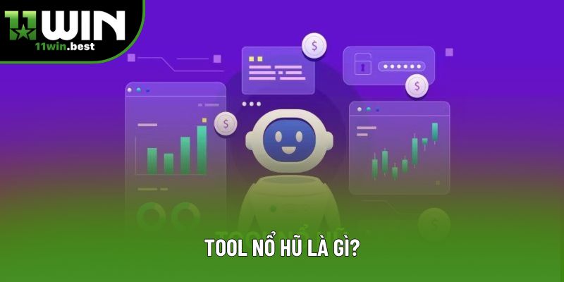Tool nổ hũ là gì?