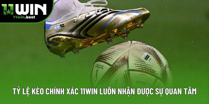 Tỷ lệ kèo chính xác 11win luôn nhận được sự quan tâm Tỷ lệ kèo chính xác 11win luôn nhận được sự quan tâm